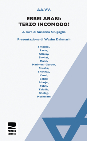 Susanna Sinigaglia, Ebrei arabi: terzo incomodo?, Zambon 2012