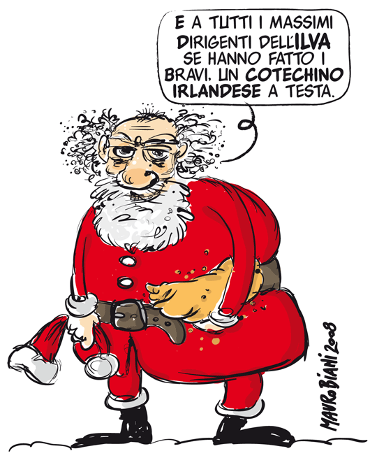 E a tutti i massimi dirigenti dell'Ilva, se hanno fatto i bravi, un cotechino irlandese a testa.
